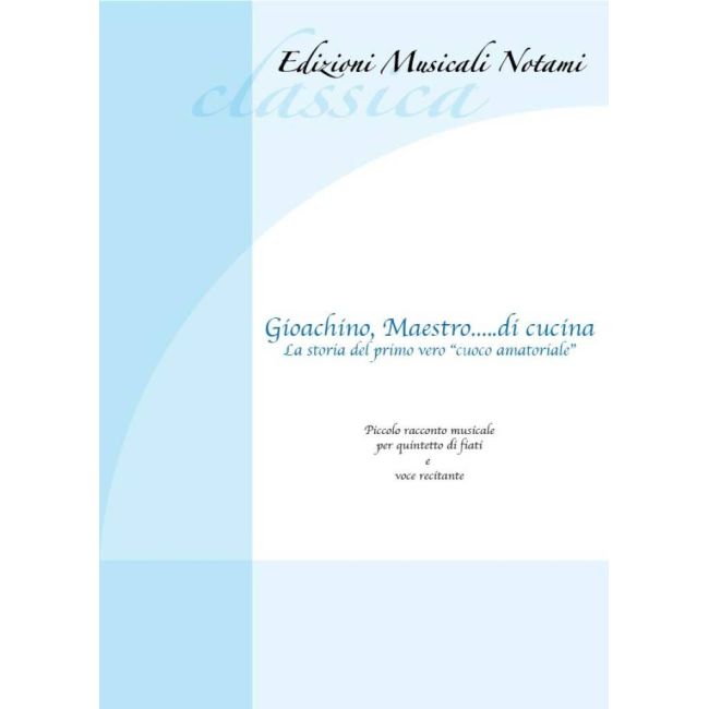 Rossini, Gioachino - Gioachino, Maestro?...di Cucina