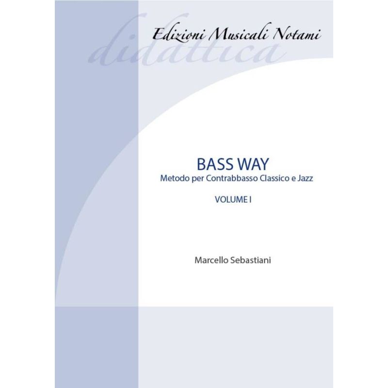 Sebastiani, Marcello - Bass way (metodo per contrabbasso)