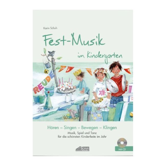 Schuh, Karin - Fest-Musik im Kindergarten
