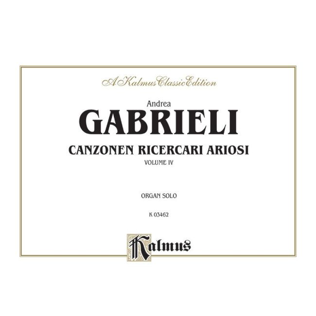 Gabrieli, Andrea - Organ Works, Volume IV