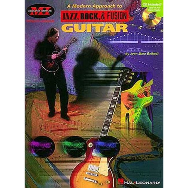 Belkadi, Jean Marc - A Modern Approach to Jazz, Rock & Fusion Guitar