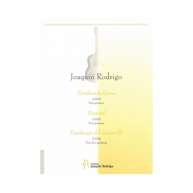 Rodrigo, Joaquín - Zarabanda lejana / Pastoral / Fandango del ventorrillo