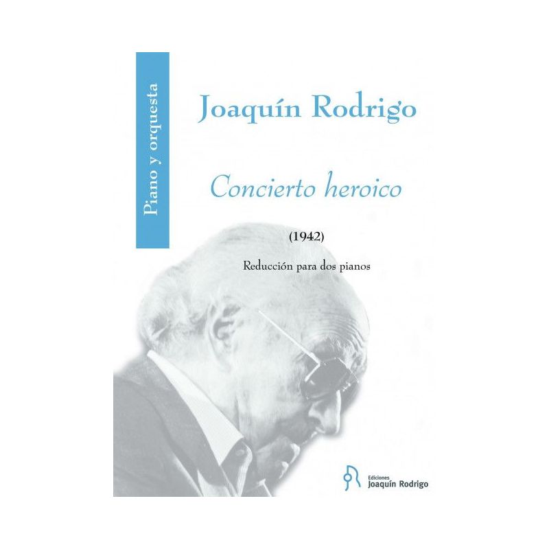 Rodrigo, Joaquín - Concierto Heroico
