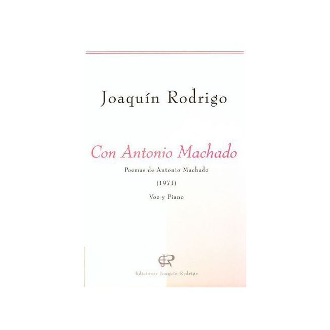 Rodrigo, Joaquín - Con Antonio Machado