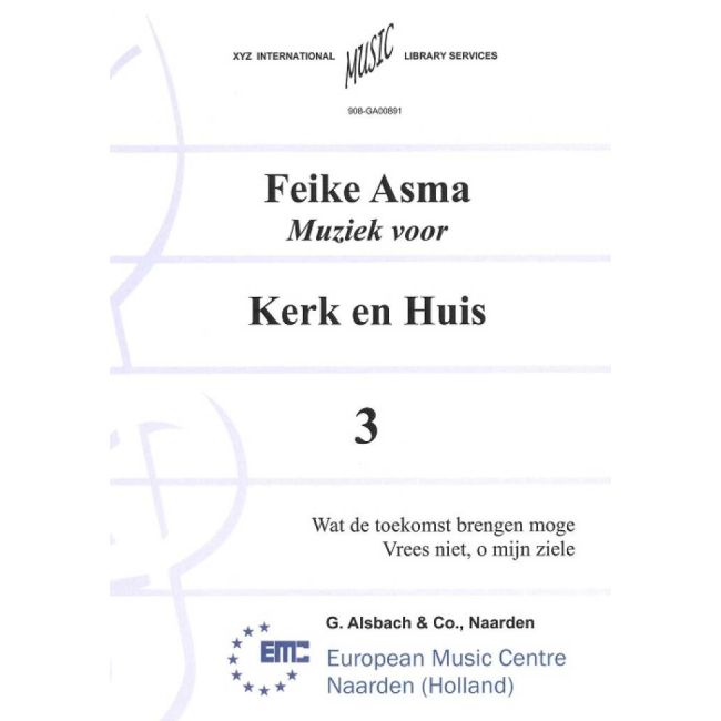 Asma, Feike - Muziek voor Kerk & Huis 03 Geestelijke Liederen 1