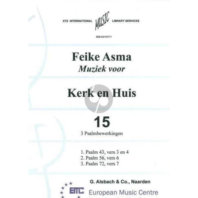 Asma, Feike - Muziek voor Kerk & Huis 15 3 Psalmbewerkingen