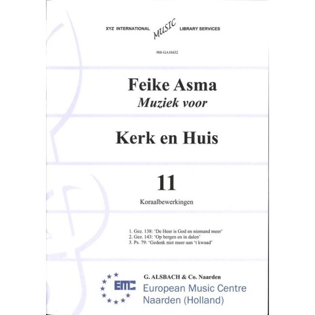 Asma, Feike - Muziek voor Kerk & Huis 11 Koraalbewerkingen