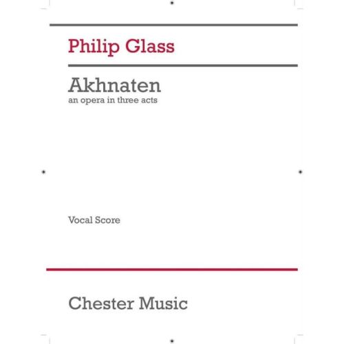 Glass, Philip - Akhnaten...
