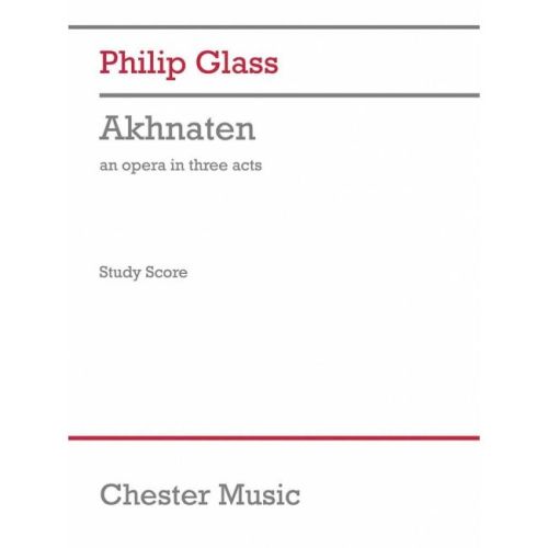 Glass, Philip - Akhnaten