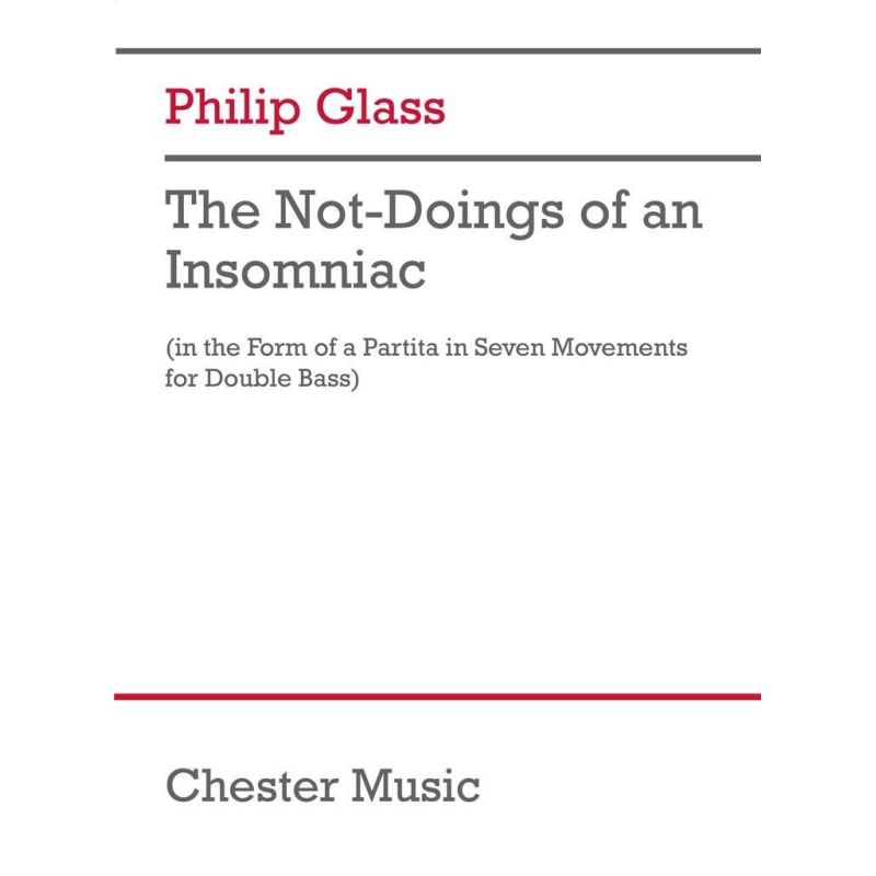 Glass, Philip - The Not-Doings of an Insomniac