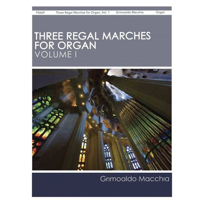 Macchia, Grimoaldo - Three Regal Marches for Organ, Vol. 1