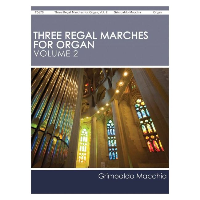 Macchia, Grimoaldo - Three Regal Marches for Organ, Vol. 2