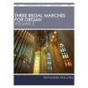 Macchia, Grimoaldo - Three Regal Marches for Organ, Vol. 2