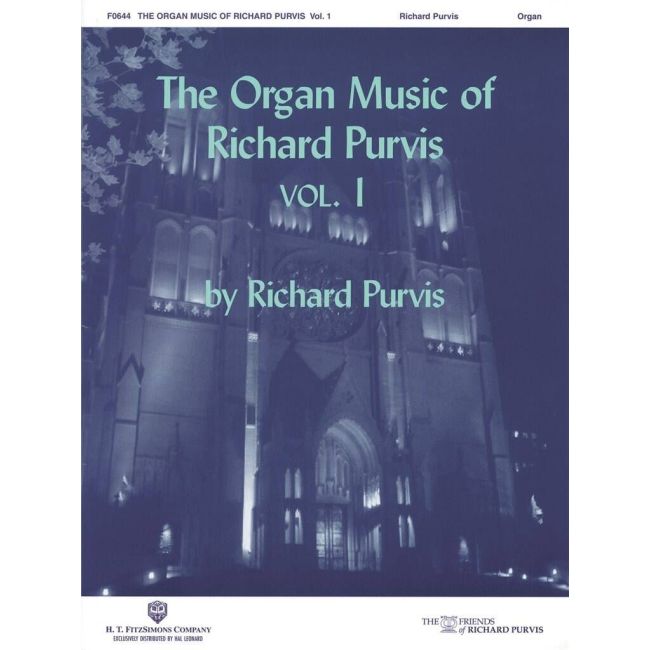The Organ Music of Richard Purvis - Volume 1