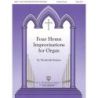 Four Hymn Improvisations For Organ