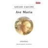 Caccini, Giulio - Ave Maria