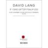 Lang, David - If I Sing (After Psalm 101)