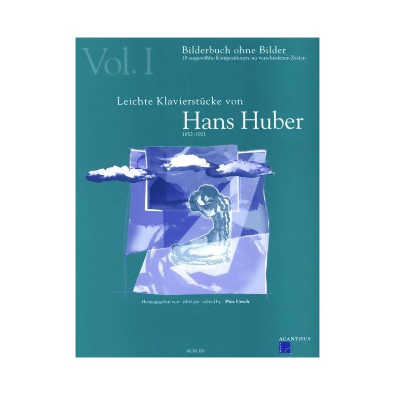 Huber, Hans - Leichte Klavierstücke Vol. 1