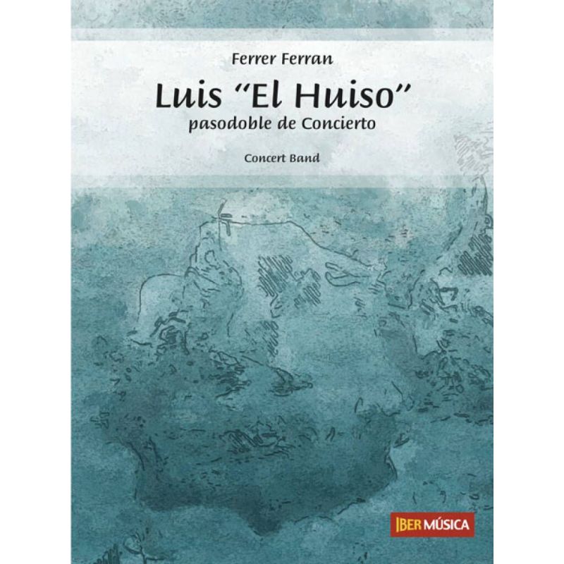 Ferran, Ferrer - Luis "El Huiso"