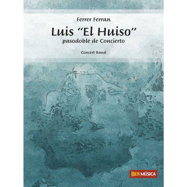 Ferran, Ferrer - Luis "El Huiso"
