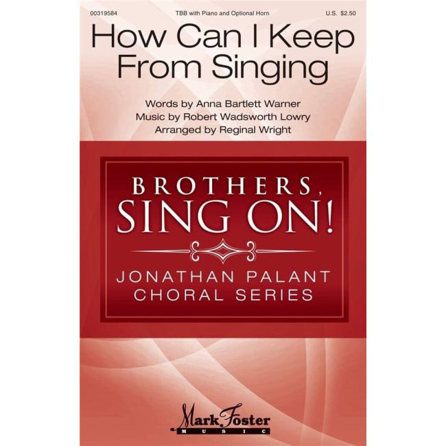 Lowry, Robert - How Can I Keep from Singing