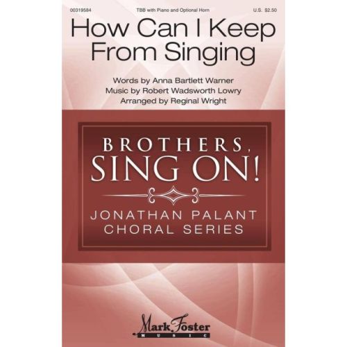 Lowry, Robert - How Can I Keep from Singing