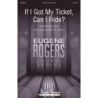 If I Got My Ticket, Can I Ride?