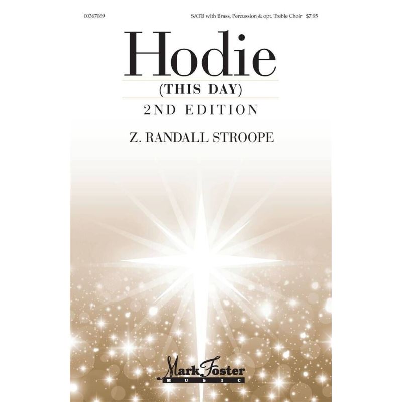 Z. Randall Stroope - Hodie (This Day)