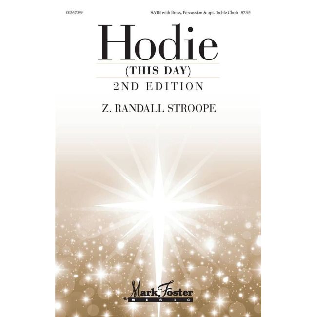 Z. Randall Stroope - Hodie (This Day)