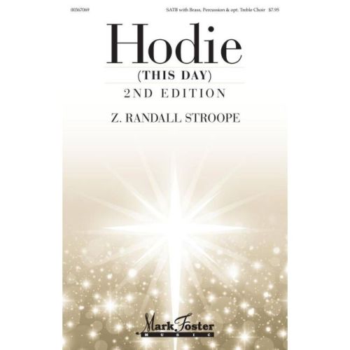 Z. Randall Stroope - Hodie (This Day)