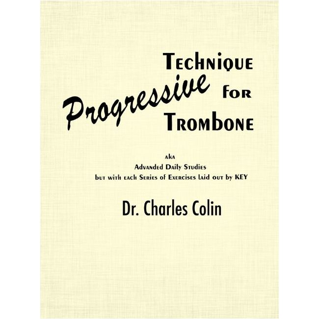 Colin, Charles - Progressive Technique for Trombone