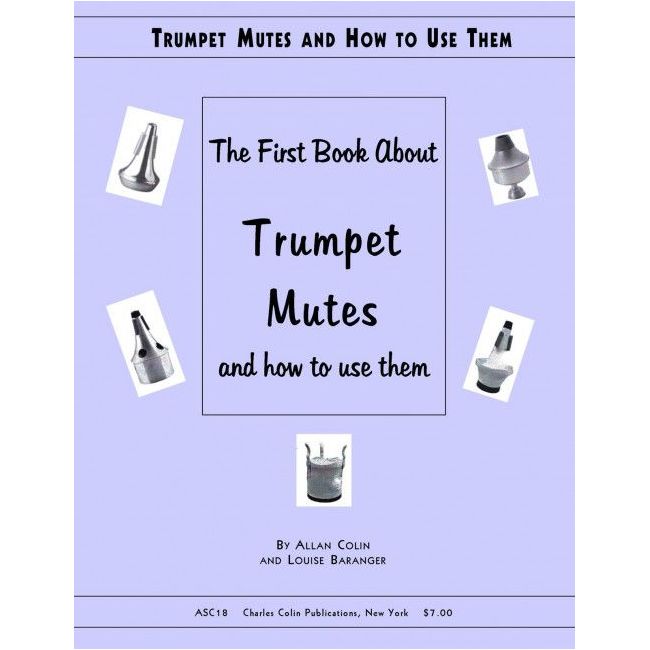 Baranger & Colin - Trumpet Mutes and How to Use Them