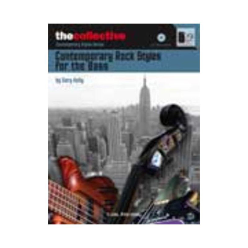 Kelly, Gary - Contemporary Rock Styles for the Bass
