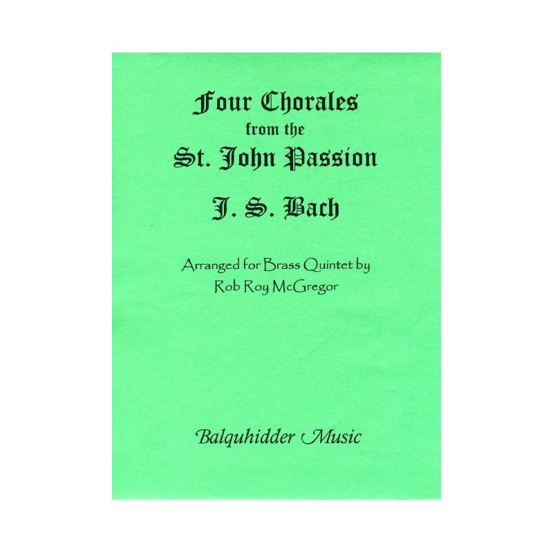 Bach, Johann Sebastian - Four Chorales from the St. John Passion