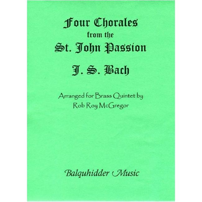 Bach, Johann Sebastian - Four Chorales from the St. John Passion