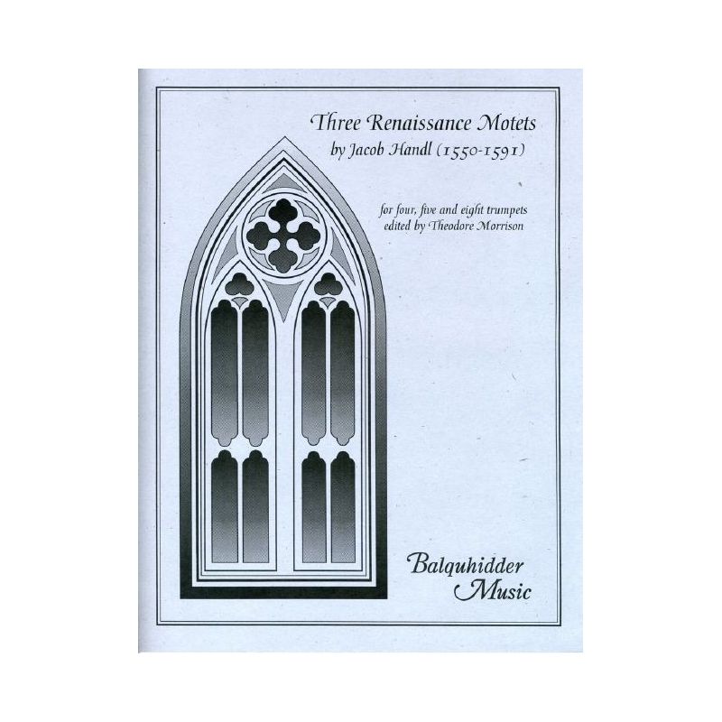 Handl (Gallus), Jacob - Three Renaissance Motets
