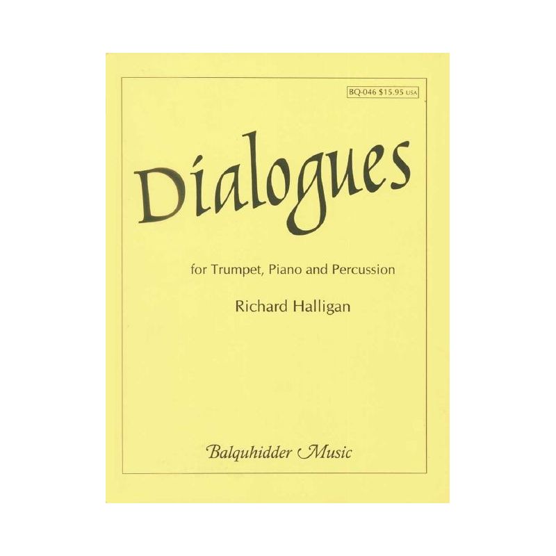 Halligan, Richard - Dialogues for Trumpet, Piano and Percussion