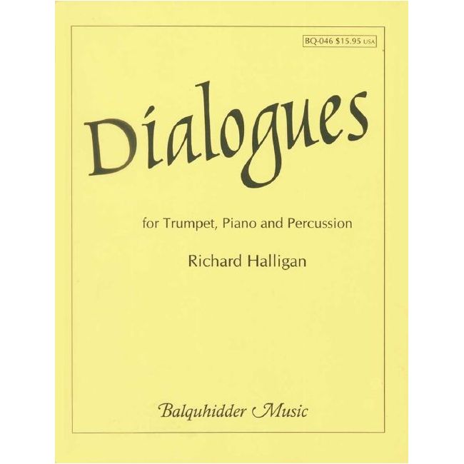 Halligan, Richard - Dialogues for Trumpet, Piano and Percussion