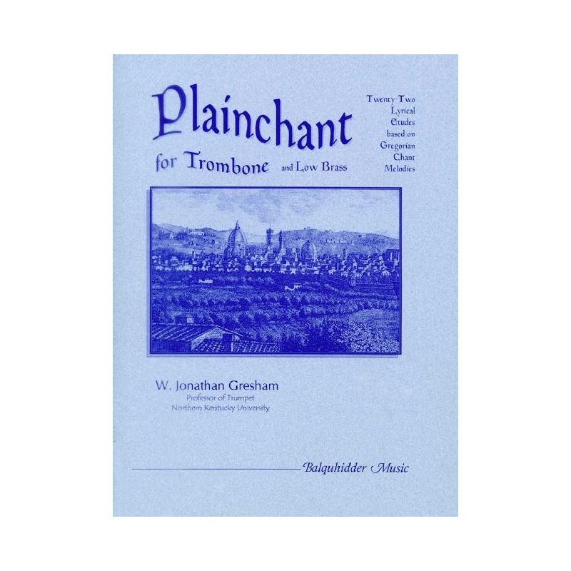 Gresham, W. Jonathan - Plainchant for Trombone