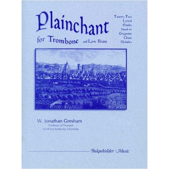 Gresham, W. Jonathan - Plainchant for Trombone