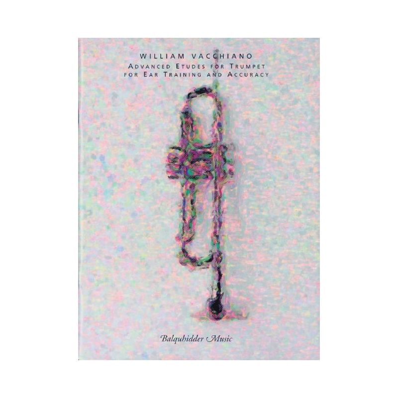 Vacchiano, William - Advanced Etudes for Trumpet for Ear Training and Accuracy