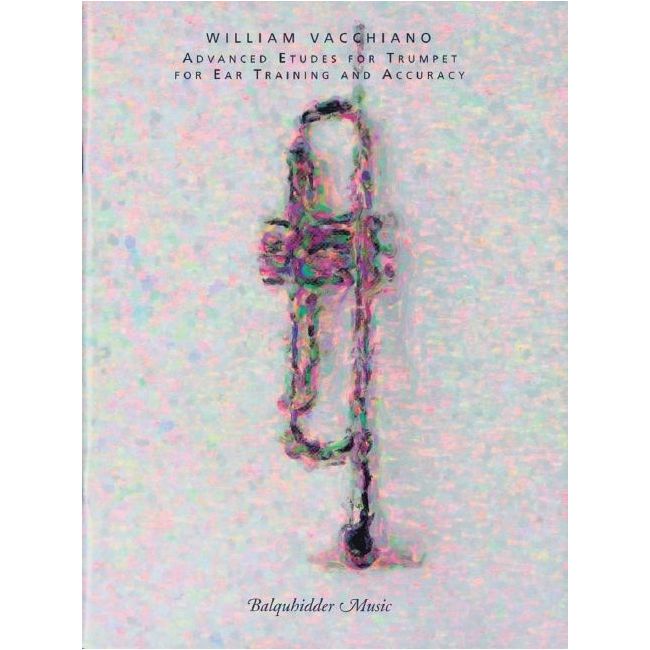 Vacchiano, William - Advanced Etudes for Trumpet for Ear Training and Accuracy