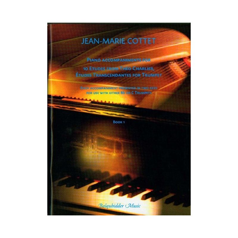Cottet, Jean-Marie - Piano Accompaniments for 10 Etudes From Theo Charlier, Etudes Transcendantes for Trumpet Book 1