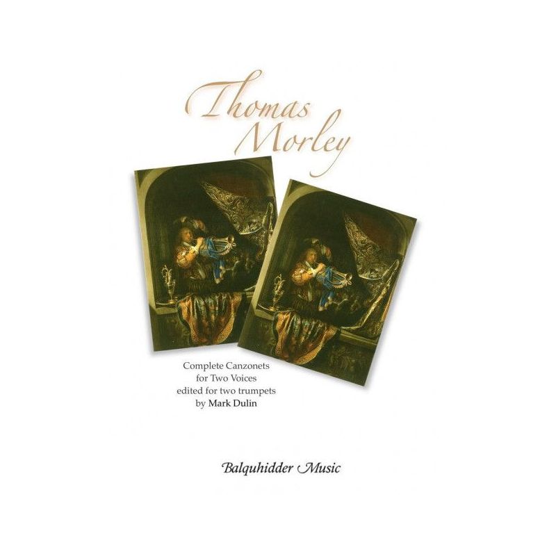 Morley, Thomas - The Complete Canzonets