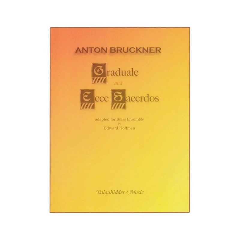 Bruckner, Anton - Graduale and Ecce Sacerdos