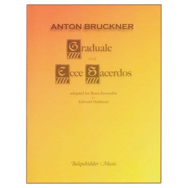 Bruckner, Anton - Graduale and Ecce Sacerdos