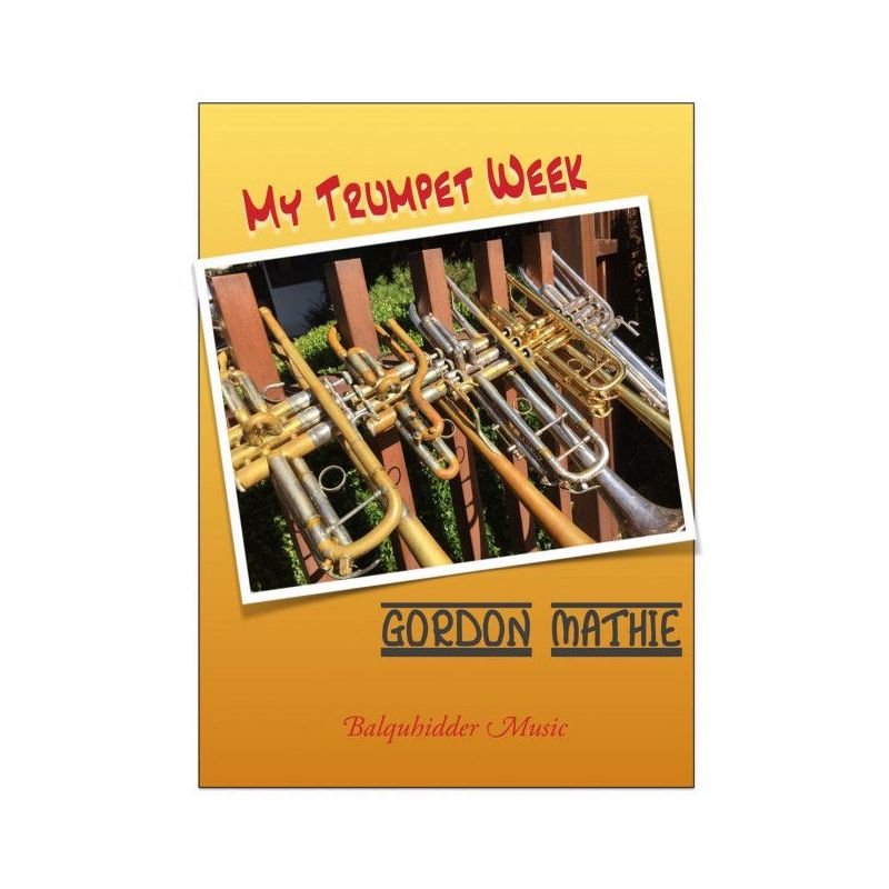 Mathie, Gordon - My Trumpet Week