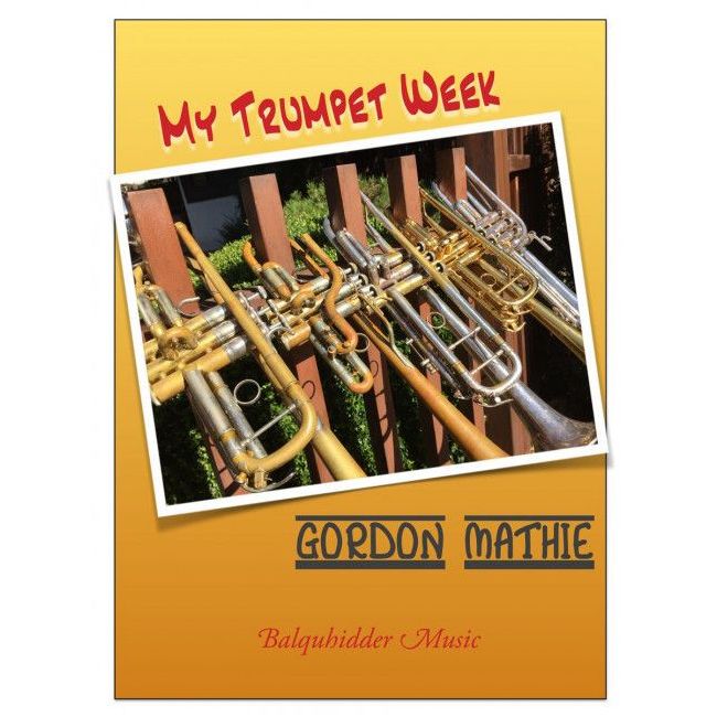 Mathie, Gordon - My Trumpet Week