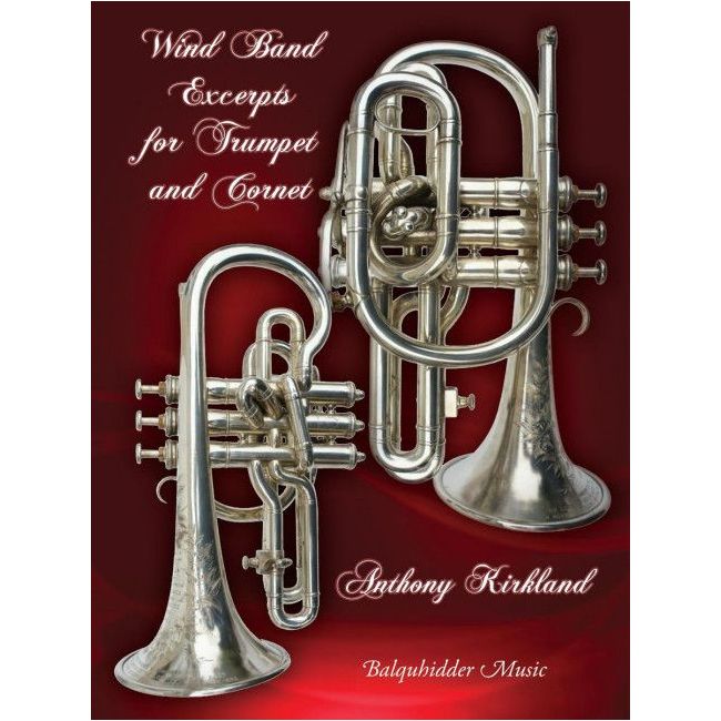Kirkland, Anthony - Wind Band Excerpts for Trumpet and Cornet