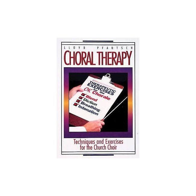 Pfautsch, Lloyd - Choral Therapy